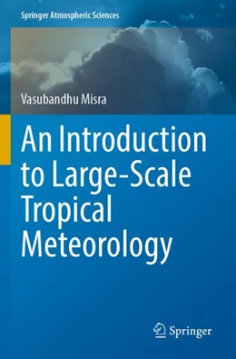 Abbildung von Misra | An Introduction to Large-Scale Tropical Meteorology | 1. Auflage | 2024 | beck-shop.de