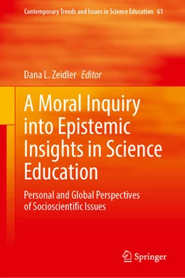 Abbildung von Zeidler | A Moral Inquiry into Epistemic Insights in Science Education | 1. Auflage | 2024 | 61 | beck-shop.de