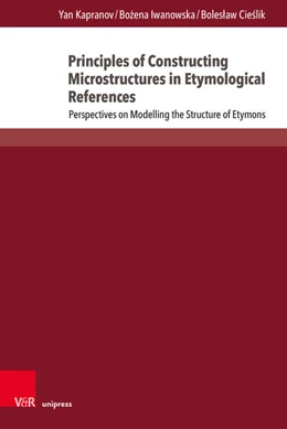 Abbildung von Kapranov / Iwanowska | Principles of Constructing Microstructures in Etymological References | 1. Auflage | 2024 | beck-shop.de