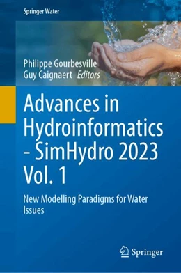 Abbildung von Gourbesville / Caignaert | Advances in Hydroinformatics—SimHydro 2023 Volume 1 | 1. Auflage | 2024 | beck-shop.de