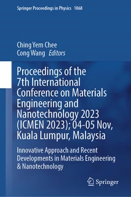 Abbildung von Chee / Wang | Proceedings of the 7th International Conference on Materials Engineering and Nanotechnology 2023 (ICMEN 2023); 04-05 Nov, Kuala Lumpur, Malaysia | 1. Auflage | 2024 | 1068 | beck-shop.de
