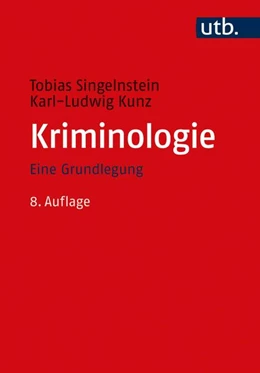 Abbildung von Singelnstein / Kunz | Kriminologie | 8. Auflage | 2021 | beck-shop.de