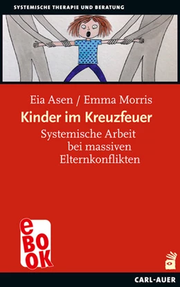 Abbildung von Asen / Morris | Kinder im Kreuzfeuer | 1. Auflage | 2021 | beck-shop.de