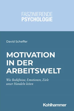 Abbildung von Scheffer | Motivation in der Arbeitswelt | 1. Auflage | 2021 | beck-shop.de