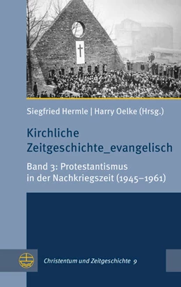 Abbildung von Hermle / Oelke | Kirchliche Zeitgeschichte_evangelisch | 1. Auflage | 2021 | beck-shop.de