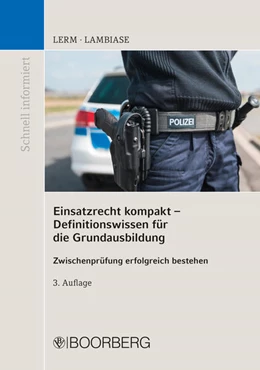 Abbildung von Lerm / M. A. | Einsatzrecht kompakt - Definitionswissen für die Grundausbildung | 3. Auflage | 2021 | beck-shop.de