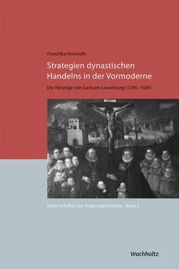 Abbildung von Hormuth | Strategien dynastischen Handelns in der Vormoderne | 1. Auflage | 2021 | beck-shop.de