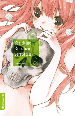 Abbildung von Utsumi | Bis deine Knochen verrotten 02 | 1. Auflage | 2021 | beck-shop.de