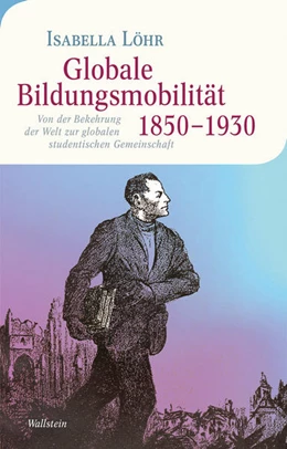 Abbildung von Löhr | Globale Bildungsmobilität 1850-1930 | 1. Auflage | 2021 | beck-shop.de