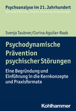 Abbildung von Taubner / Aguilar-Raab | Psychodynamische Prävention psychischer Störungen | 1. Auflage | 2021 | beck-shop.de