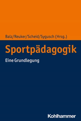 Abbildung von Balz / Reuker | Sportpädagogik | 1. Auflage | 2021 | beck-shop.de
