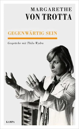 Abbildung von Trotta / Wydra | Gegenwärtig sein | 1. Auflage | 2022 | beck-shop.de