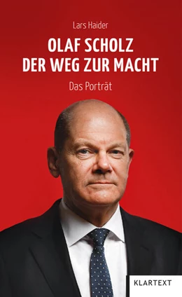 Abbildung von Haider | Olaf Scholz. Der Weg zur Macht | 1. Auflage | 2021 | beck-shop.de