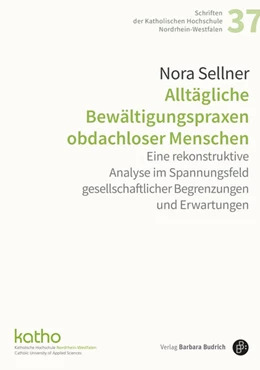 Abbildung von Sellner | Alltägliche Bewältigungspraxen obdachloser Menschen | 1. Auflage | 2021 | beck-shop.de