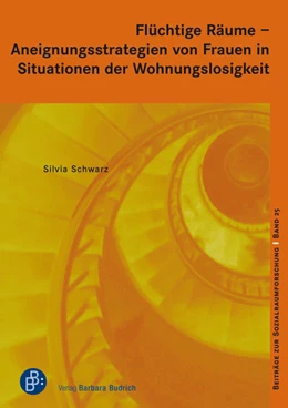 Abbildung von Schwarz | Flüchtige Räume - Aneignungsstrategien von Frauen in Situationen der Wohnungslosigkeit | 1. Auflage | 2021 | beck-shop.de