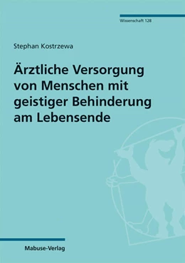 Abbildung von Kostrzewa | Ärztliche Versorgung von Menschen mit geistiger Behinderung am Lebensende | 1. Auflage | 2021 | beck-shop.de