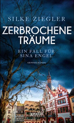 Abbildung von Ziegler | Zerbrochene Träume. Ein Fall für Sina Engel | 1. Auflage | 2022 | beck-shop.de