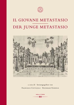 Abbildung von Cotticelli / Eisendle | Il giovane Metastasio | Der junge Metastasio | 1. Auflage | 2021 | beck-shop.de