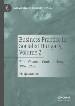 Abbildung von Scranton | Business Practice in Socialist Hungary, Volume 2 | 1. Auflage | 2024 | beck-shop.de