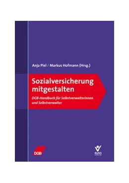 Abbildung von Piel / Hofmann (Hrsg.) | Sozialversicherung mitgestalten | 1. Auflage | 2024 | beck-shop.de