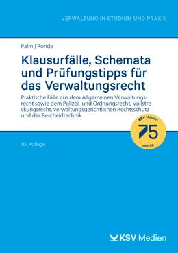 Abbildung von Palm / Rohde | Klausurfälle, Schemata und Prüfungstipps für das Verwaltungsrecht | 10. Auflage | 2024 | beck-shop.de