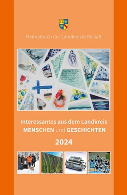 Abbildung von Landkreis Rastatt / Walter | Interessantes aus dem Landkreis - Menschen und Geschichten 2024 | 1. Auflage | 2024 | beck-shop.de