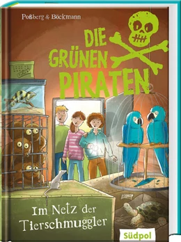 Abbildung von Poßberg / Böckmann | Die Grünen Piraten - Im Netz der Tierschmuggler | 1. Auflage | 2024 | beck-shop.de