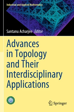 Abbildung von Acharjee | Advances in Topology and Their Interdisciplinary Applications | 1. Auflage | 2024 | beck-shop.de