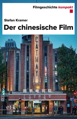 Abbildung von Kramer | Filmgeschichte kompakt - Der chinesische Film | 1. Auflage | 2022 | beck-shop.de
