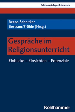 Abbildung von Reese-Schnitker / Bertram | Gespräche im Religionsunterricht | 1. Auflage | 2022 | beck-shop.de