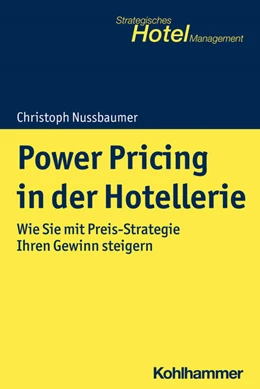 Abbildung von Nussbaumer | Power Pricing in der Hotellerie | 1. Auflage | 2022 | beck-shop.de