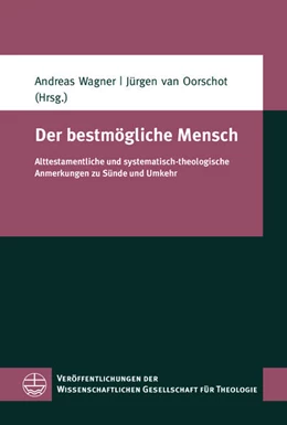 Abbildung von Wagner / Oorschot | Der bestmögliche Mensch | 1. Auflage | 2022 | beck-shop.de