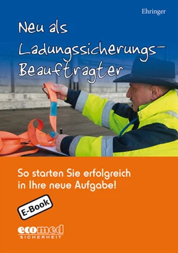 Abbildung von Ehringer | Neu als Ladungssicherungsbeauftragter | 1. Auflage | 2019 | beck-shop.de