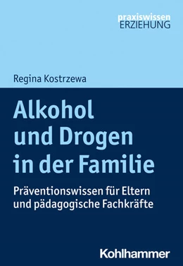 Abbildung von Kostrzewa | Alkohol und Drogen in der Familie | 1. Auflage | 2022 | beck-shop.de