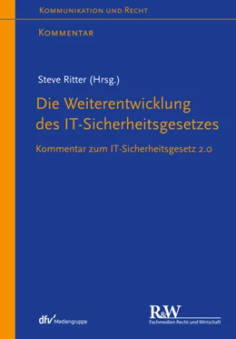 Abbildung von Ritter / Paschke | Die Weiterentwicklung des IT-Sicherheitsgesetzes | 1. Auflage | 2022 | beck-shop.de