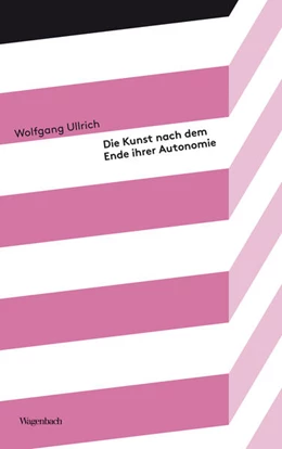 Abbildung von Ullrich | Die Kunst nach dem Ende ihrer Autonomie | 1. Auflage | 2022 | beck-shop.de