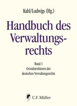Abbildung von Kahl / Ludwigs | Handbuch des Verwaltungsrechts | 1. Auflage | 2021 | beck-shop.de