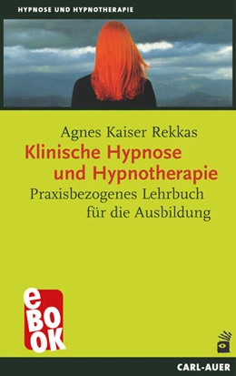 Abbildung von Kaiser Rekkas | Klinische Hypnose und Hypnotherapie | 8. Auflage | 2021 | beck-shop.de