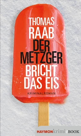 Abbildung von Raab | Der Metzger bricht das Eis | 1. Auflage | 2022 | beck-shop.de