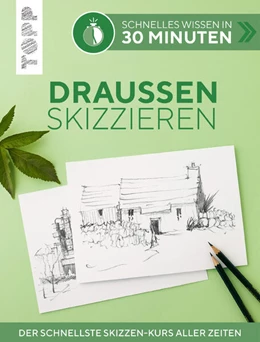 Abbildung von Klimmer | Schnelles Wissen in 30 Minuten - Draußen skizzieren | 1. Auflage | 2022 | beck-shop.de