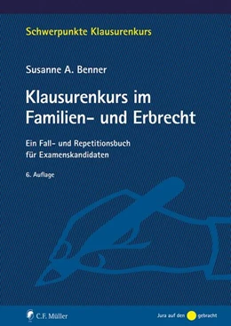 Abbildung von Benner | Klausurenkurs im Familien- und Erbrecht | 6. Auflage | 2021 | beck-shop.de