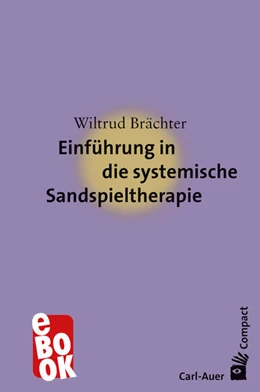 Abbildung von Brächter | Einführung in die systemische Sandspieltherapie | 1. Auflage | 2022 | beck-shop.de