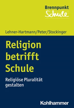 Abbildung von Lehner-Hartmann / Peter | Religion betrifft Schule | 1. Auflage | 2022 | beck-shop.de