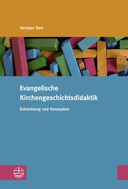 Abbildung von Dam | Evangelische Kirchengeschichtsdidaktik | 1. Auflage | 2022 | beck-shop.de