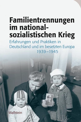 Abbildung von Lisner / Hürter | Familientrennungen im nationalsozialistischen Krieg | 1. Auflage | 2022 | beck-shop.de
