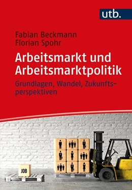 Abbildung von Beckmann / Spohr | Arbeitsmarkt und Arbeitsmarktpolitik | 1. Auflage | 2022 | beck-shop.de