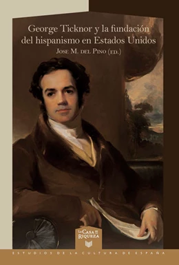 Abbildung von del Pino | George Ticknor y la fundación del hispanismo en Estados Unidos | 1. Auflage | 2022 | beck-shop.de