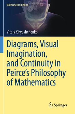 Abbildung von Kiryushchenko | Diagrams, Visual Imagination, and Continuity in Peirce's Philosophy of Mathematics | 1. Auflage | 2024 | beck-shop.de