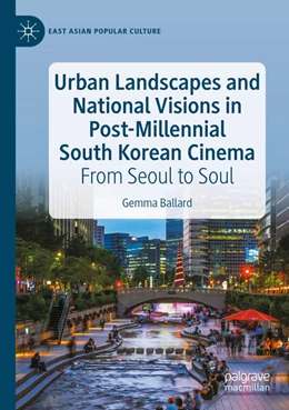Abbildung von Ballard | Urban Landscapes and National Visions in Post-Millennial South Korean Cinema | 1. Auflage | 2024 | beck-shop.de