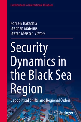 Abbildung von Kakachia / Malerius | Security Dynamics in the Black Sea Region | 1. Auflage | 2024 | beck-shop.de